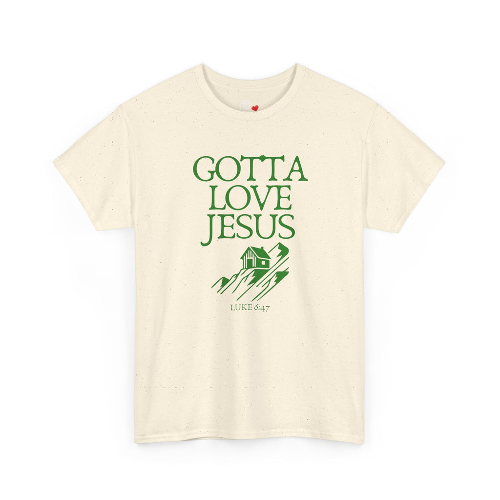 Gotta Love Jesus "House on the Hill" Tee