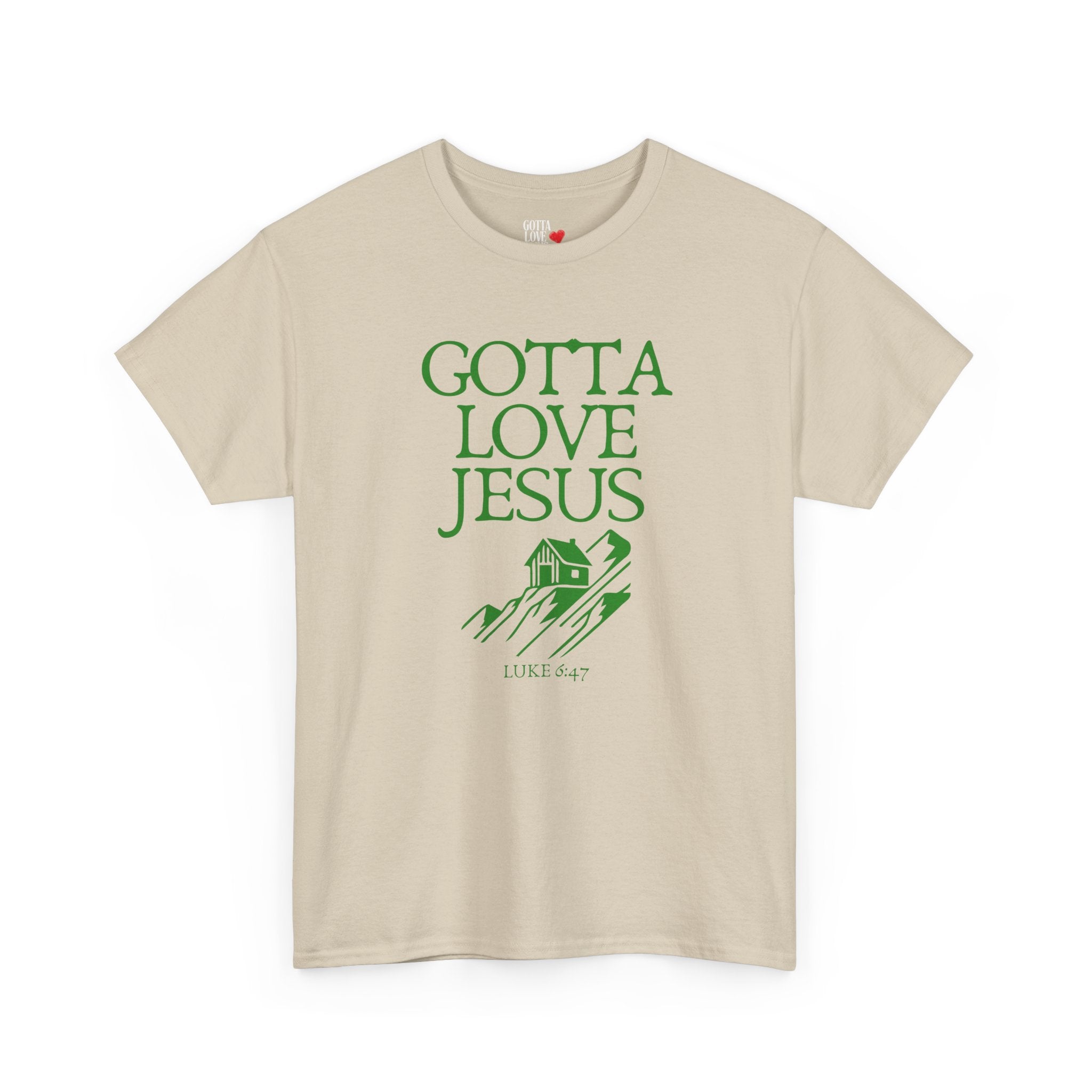 Gotta Love Jesus "House on the Hill" Tee
