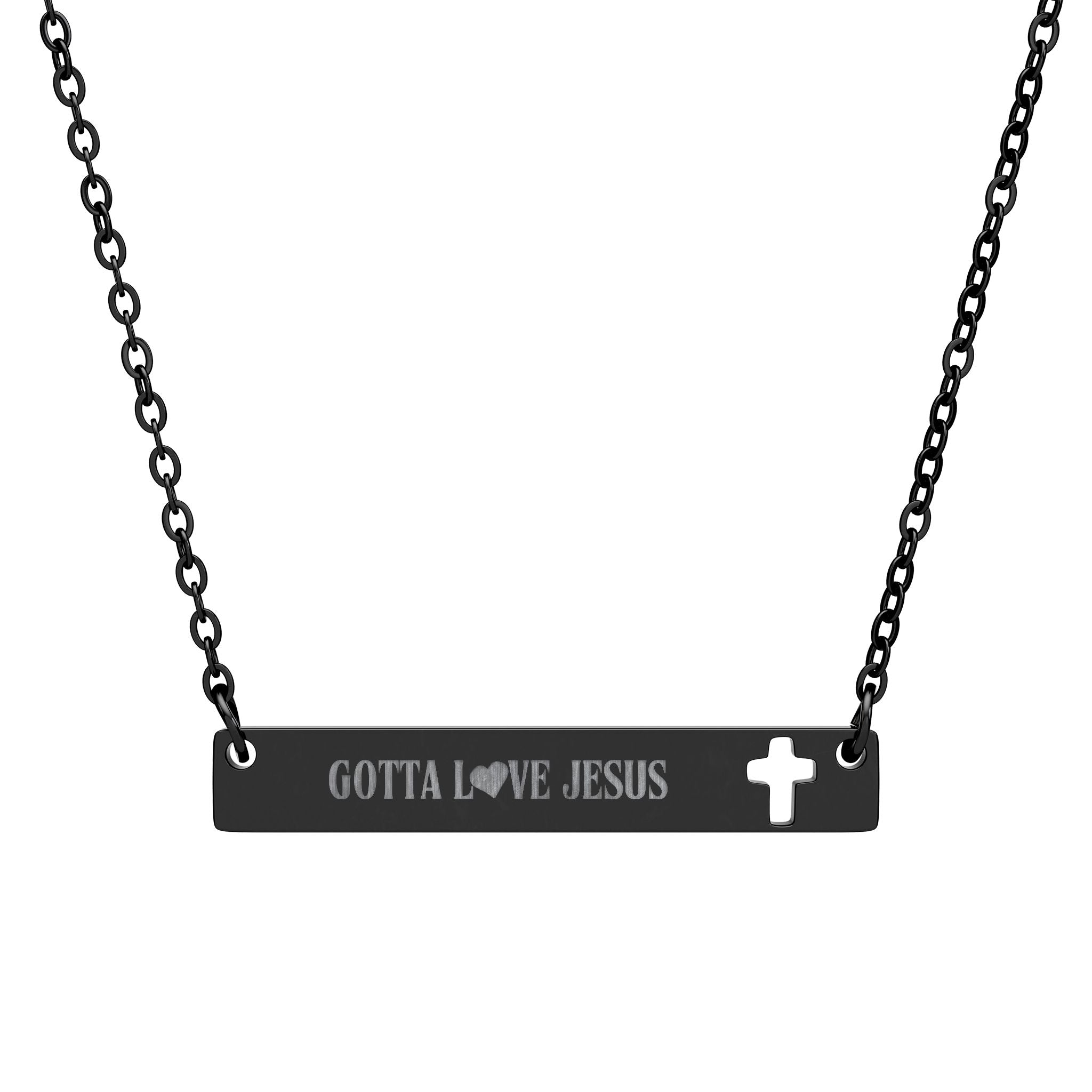 "Gotta Love Jesus" Cutout Cross Bar Necklace (Engraving)